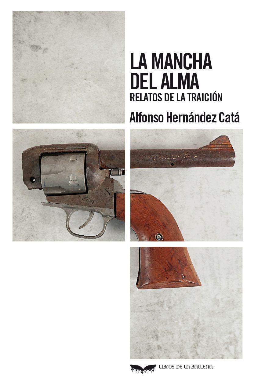 Mancha del alma, La "Relatos de traición"
