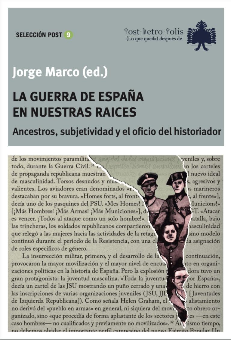Guerra de España en nuetras raíces, La "Ancestros, sibjetividad y el oficio de historiador"