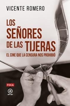 Señores de las tijeras, Los "El cine que la censura nos prohibió"