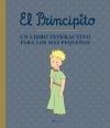 Principito, El . Un libro interactivo para los más pequeños