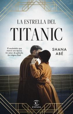 Estrella del Titanic, La  "El escándalo que marcó una época. Un amor de película"