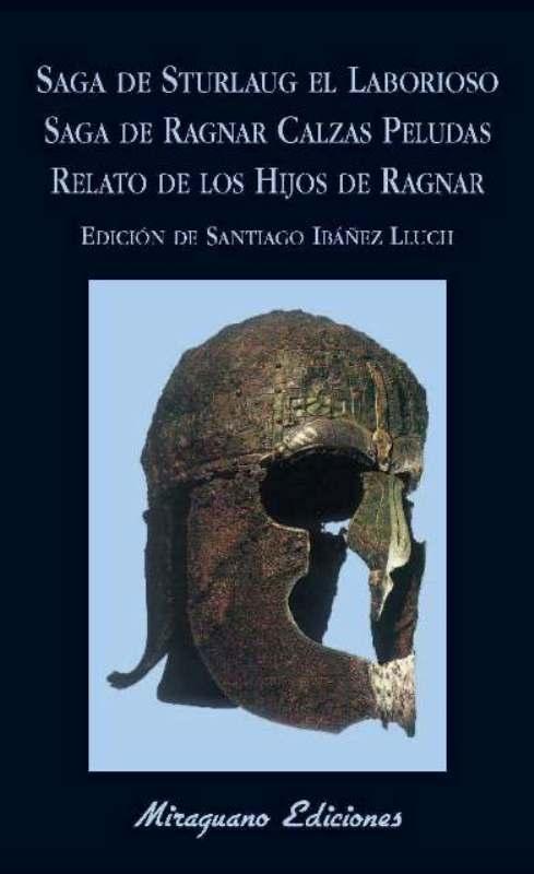 Saga de Sturlaug el Laborioso. Saga de Ragnar Calzas Peludas. Relato de los Hijos de Ragnar