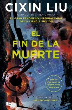 Fin de la muerte (Trilogía de los Tres Cuerpos 3), El