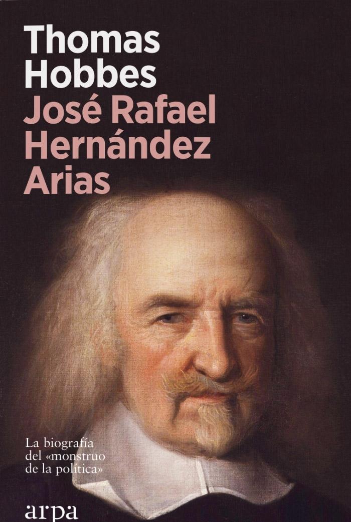 Thomas Hobbes "La biografía del  monstruo de la política"