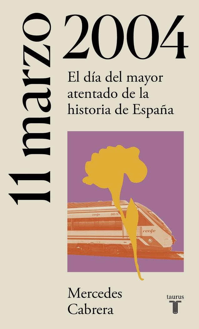 11 marzo de 2004. La España del siglo XX en siete días  "El día del mayor atentado de la historia de España"