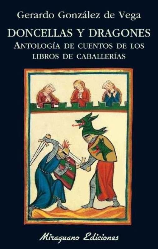 Doncellas y dragones "Antología de cuentos de los libros de caballerías"