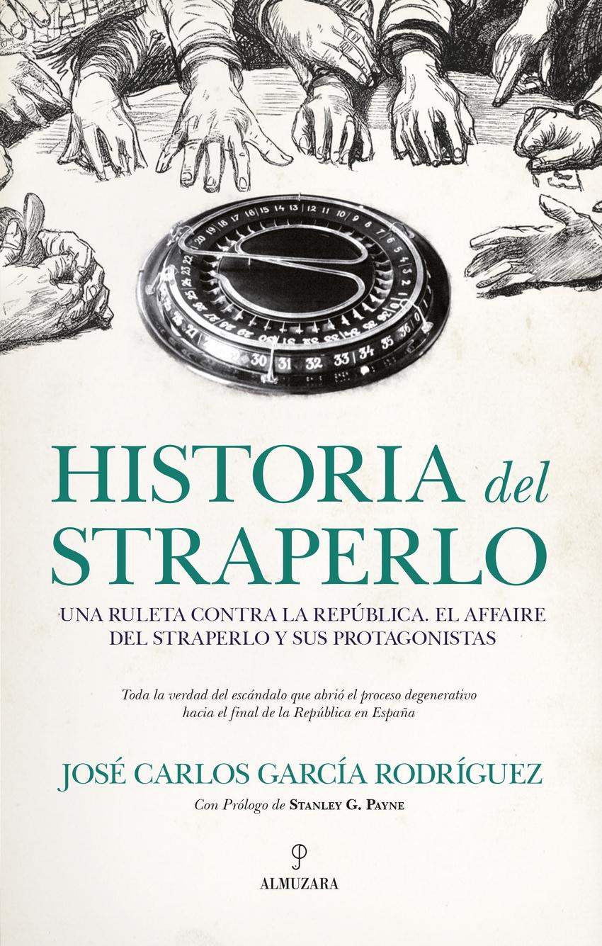 Historia del straperlo "Una ruleta contra la República. El affaire del straperlo y sus protagoni"