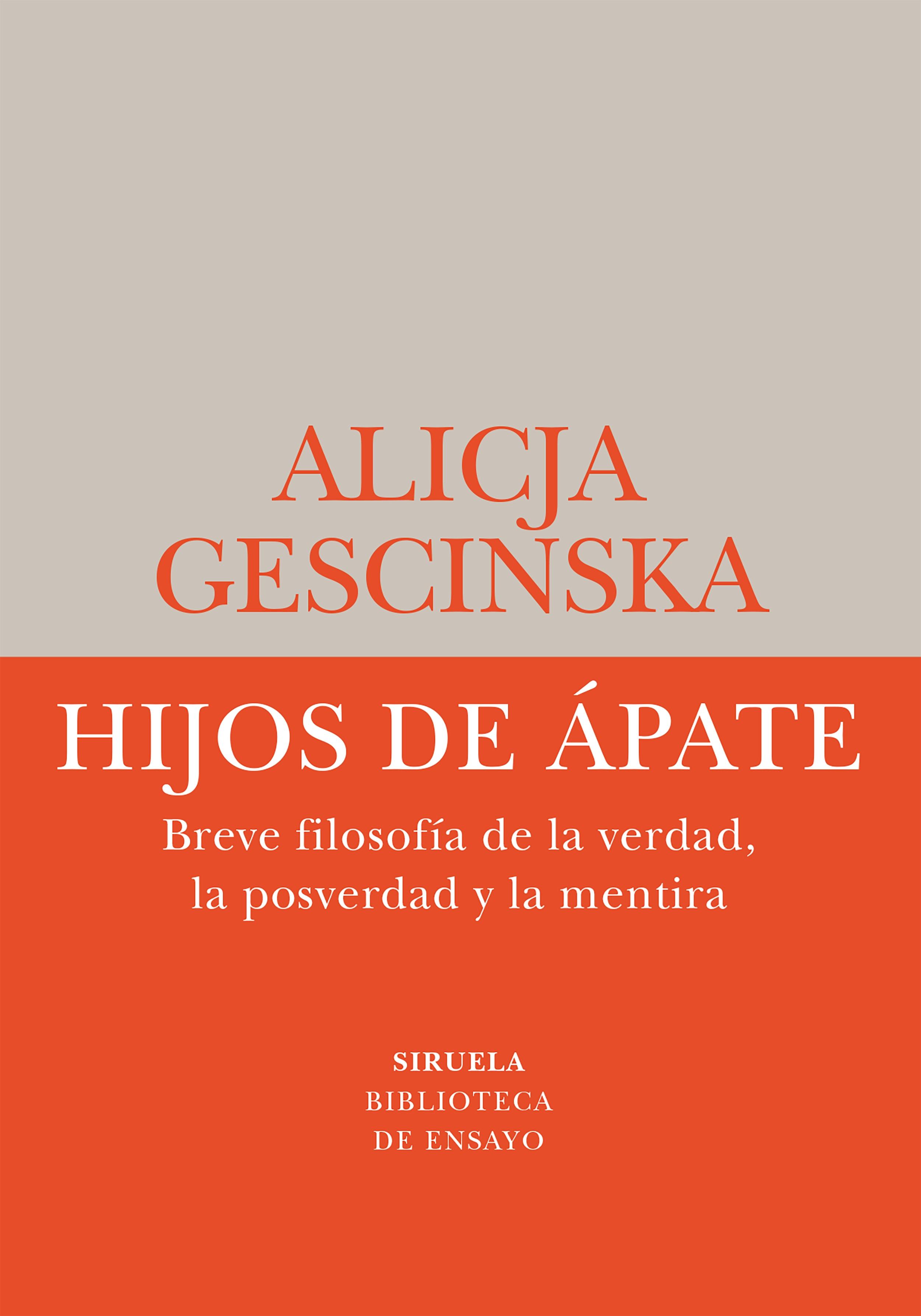 Hijos de Ápate "Breve filosofía de la verdad, la posverdad y la mentira"