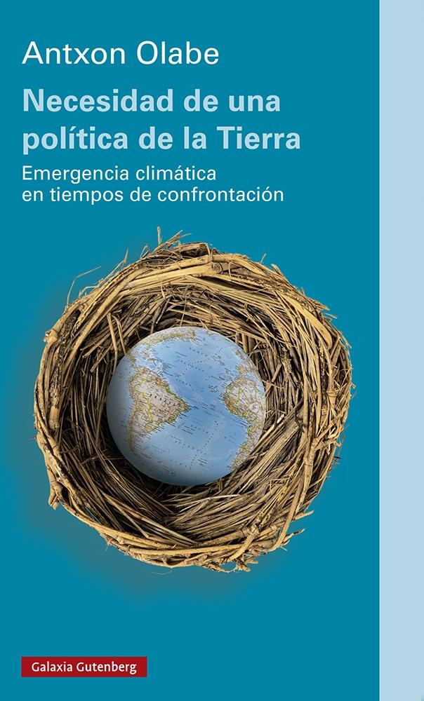 Necesidad de una política de la Tierra "Emergencia climática en tiempos de confrontación"