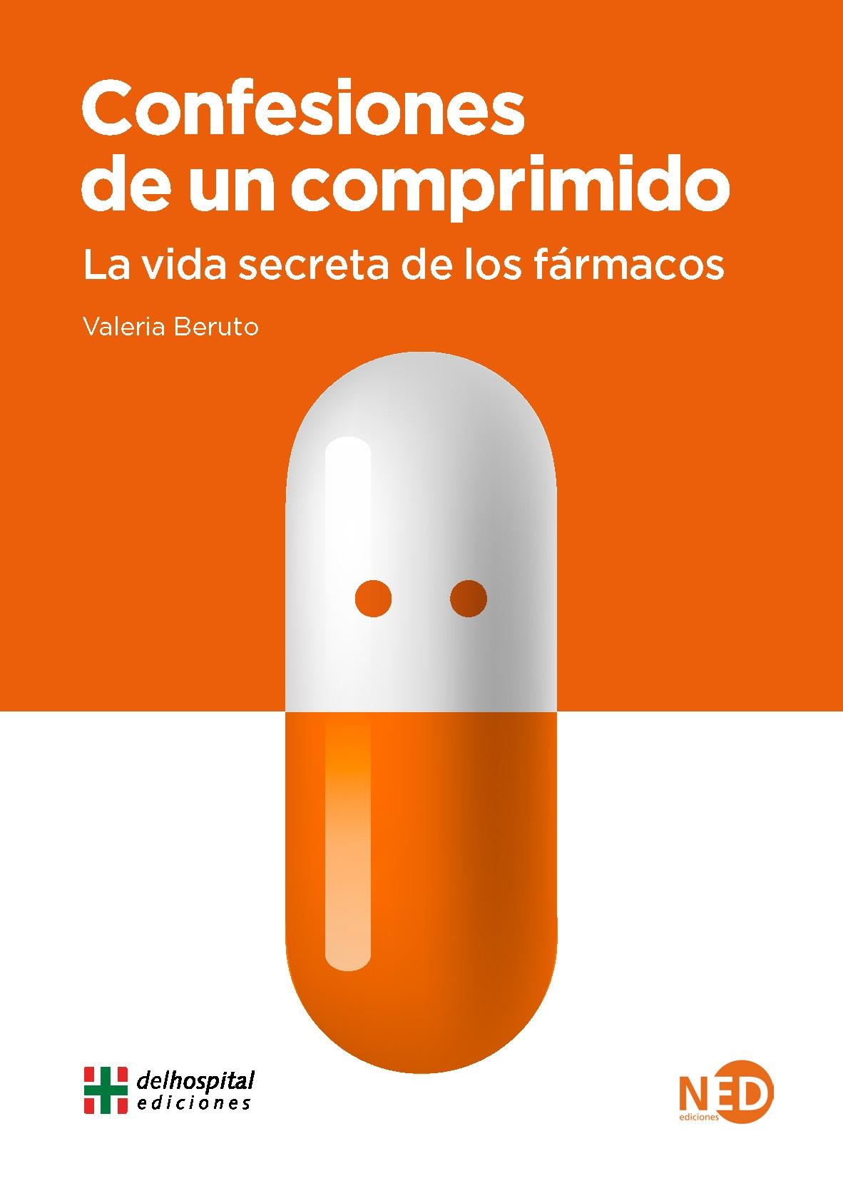 Confesiones de un comprimido "La vida secreta de los fármacos"