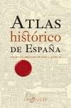 Atlas Histórico de España "con textos originales de todas las épocas"