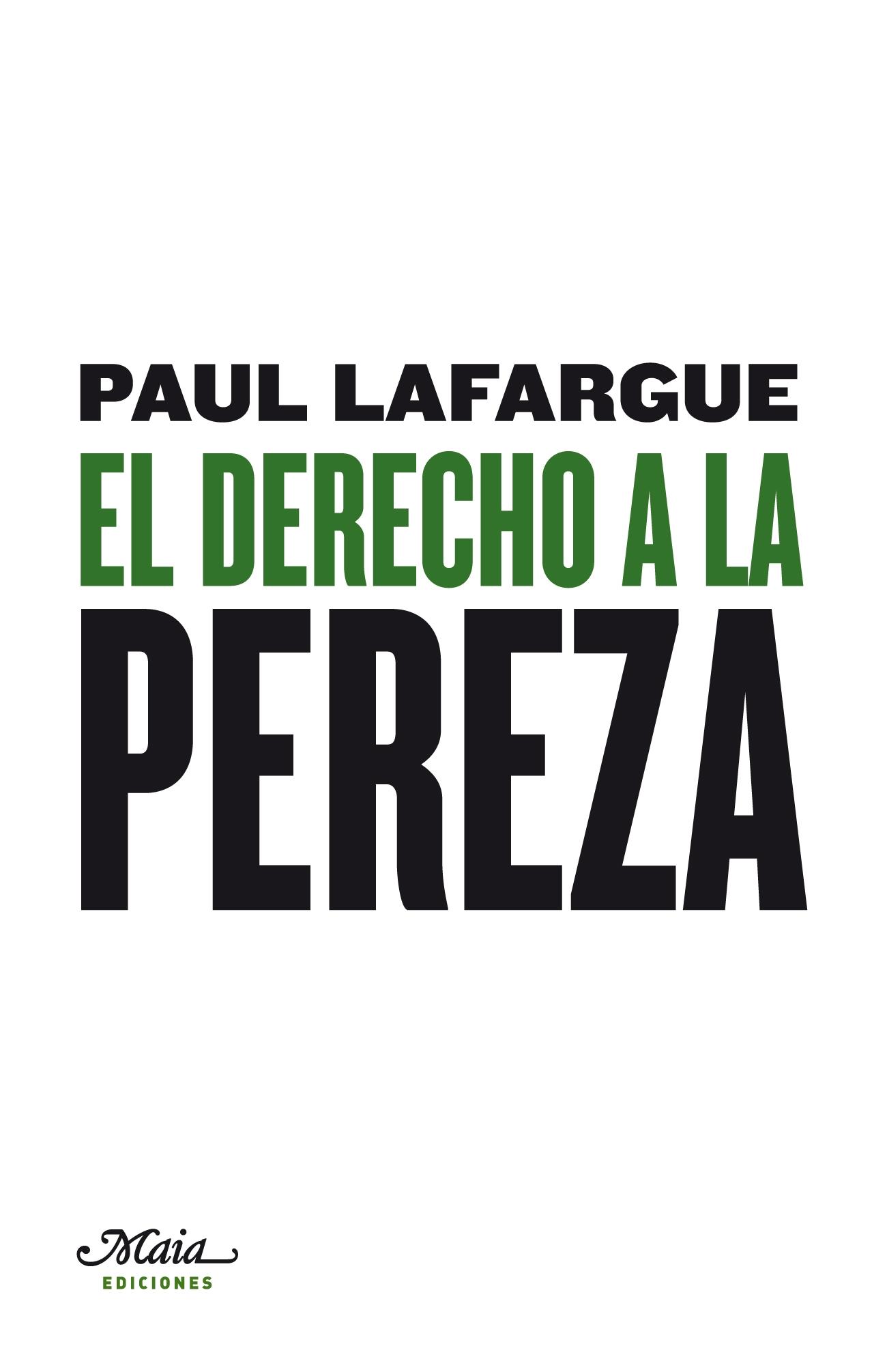 Derecho a la pereza, El