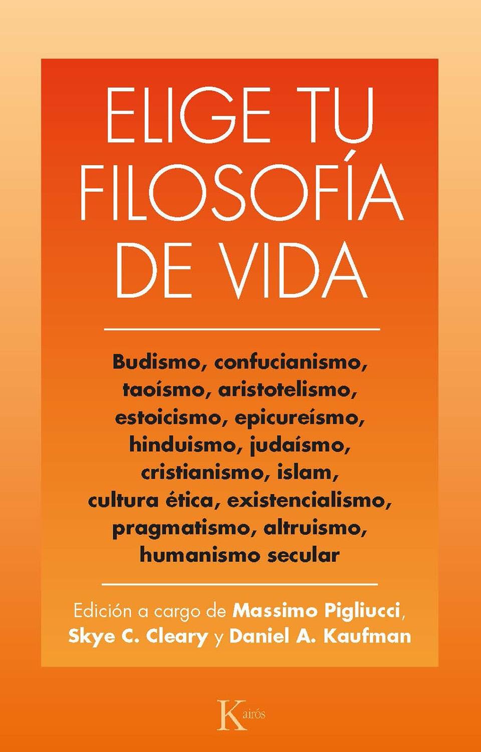 Elige tu filosofía de vida "Budismo, taoísmo, estoicismo, cristianismo, existencialismo, humanismo y"