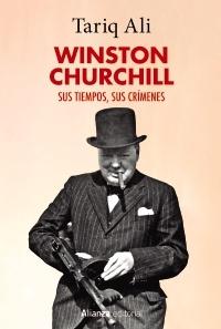 Winston Churchill "Sus tiempos, sus crímenes"