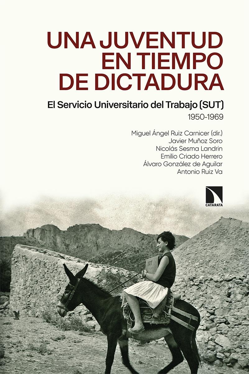 Juventud en tiempos de dictadura, Una  "El Servicio Universitario del Trabajo (SUT) 1950-1969"