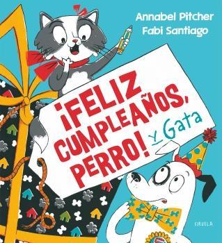 Feliz cumpleaños, Perro! y Gata