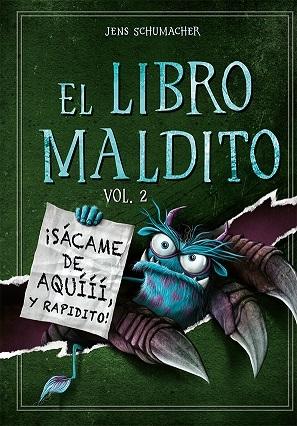 Libro maldito. Vol. 2, La. Sácame de aquí, y rapidito "¡Sácame de aquííí, y rapidito!"