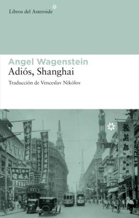 Adios, Shanghai "Premio Jean Monnet de Literatura Europea"