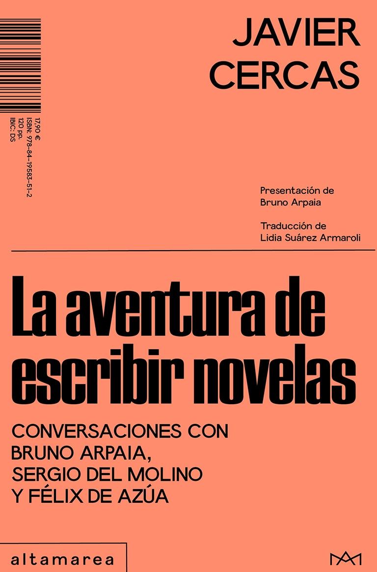 Aventura de escribir novelas, La "Conversaciones con Bruno Arpaia, Sergio del Molino y Félix de Azúa"