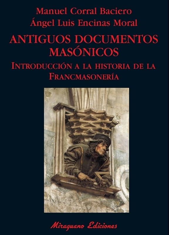 Antiguos documentos masónicos. Introducción a la historia de la Francmasonería