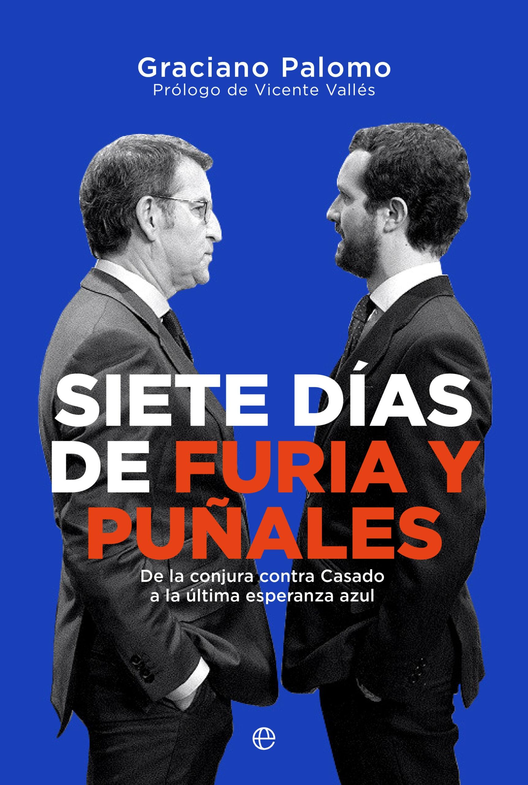Siete días de furia y puñales "De la conjura contra Casado a la última esperanza azul"