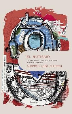 Autismo, El "Una perspectiva integradora y psicodinámica"