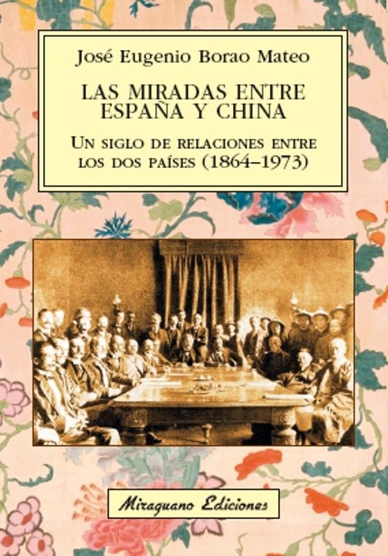 Miradas entre España y China, Las "Un siglo de relaciones entre los dos países (1864-1973)"