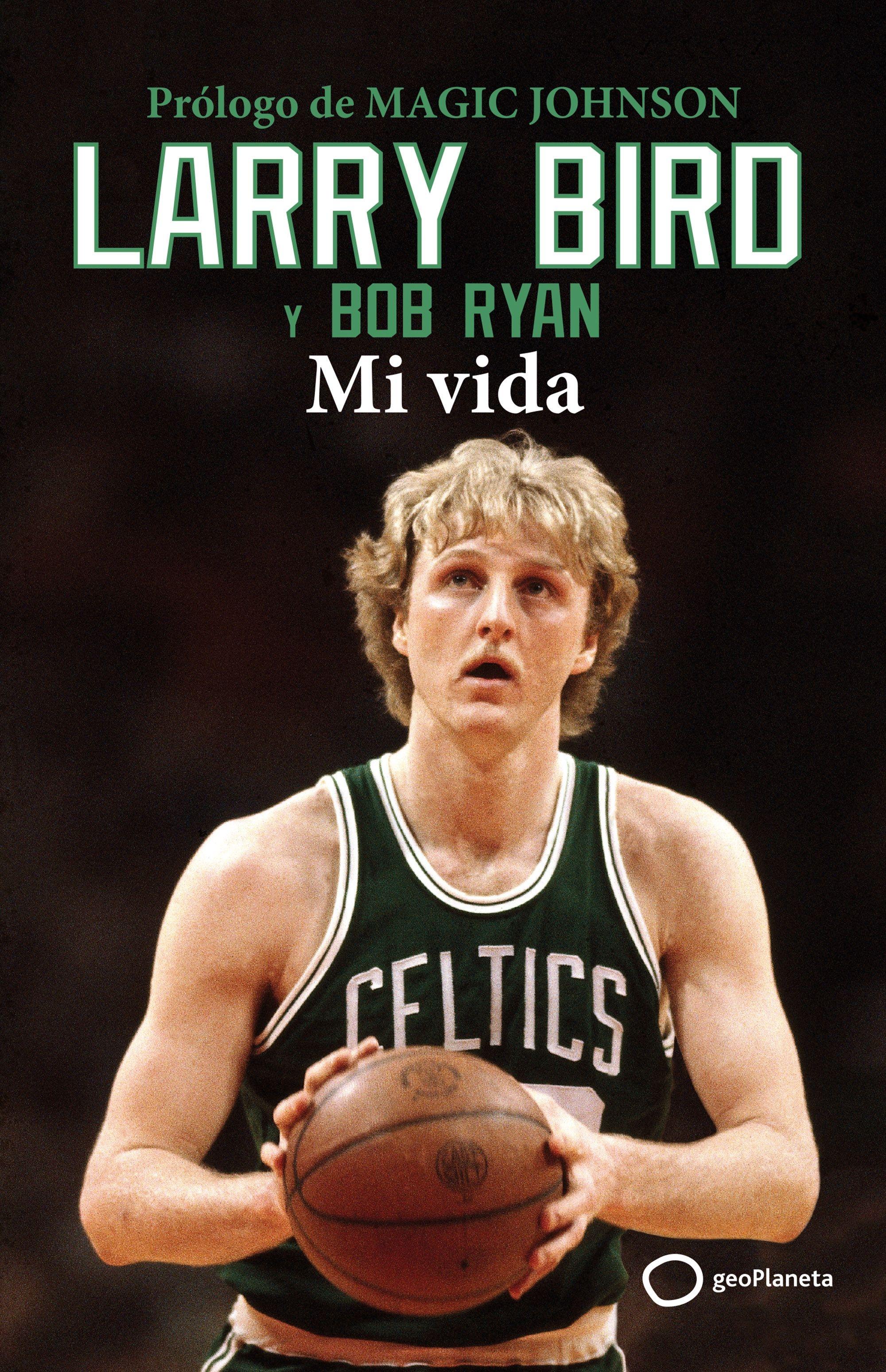 Larry Bird. Mi vida "Mi vida"