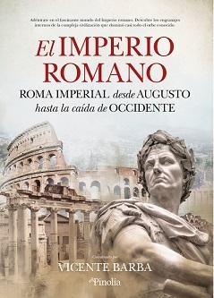 Imperio romano, El "Roma Imperial, desde Augusto hasta la caída de Occidente"