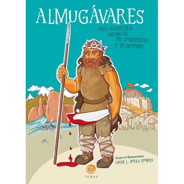 Almugávares "Una aventura medieval de conquistas y traiciones"