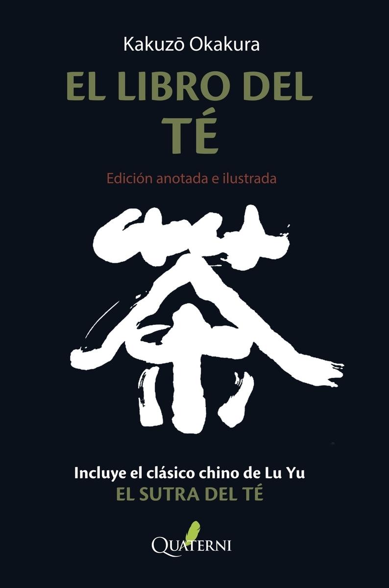 Libro del té, El "Incluye el clásico chino de Lu Yu El Sutra del té"