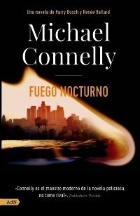 Fuego nocturno   "Una novela de Harry Bosch y Renée Ballard"