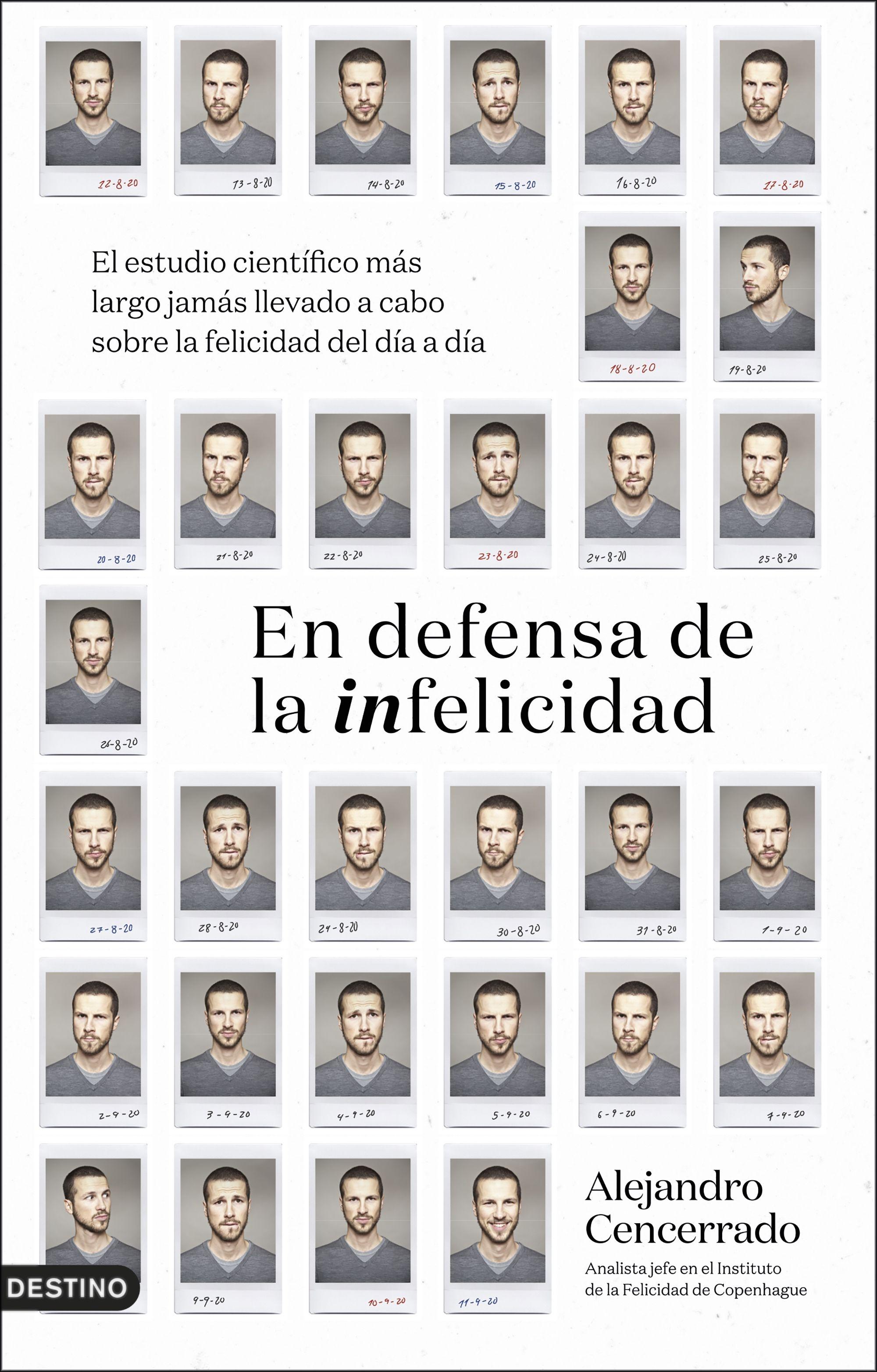 En defensa de la infelicidad "El estudio científico más largo jamás llevado a cabo sobre la felicidad"