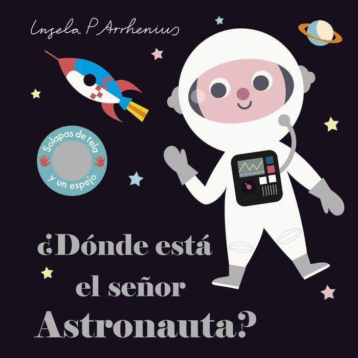 Dónde está el señor Astronauta? "Solapas de tela y un espejo"