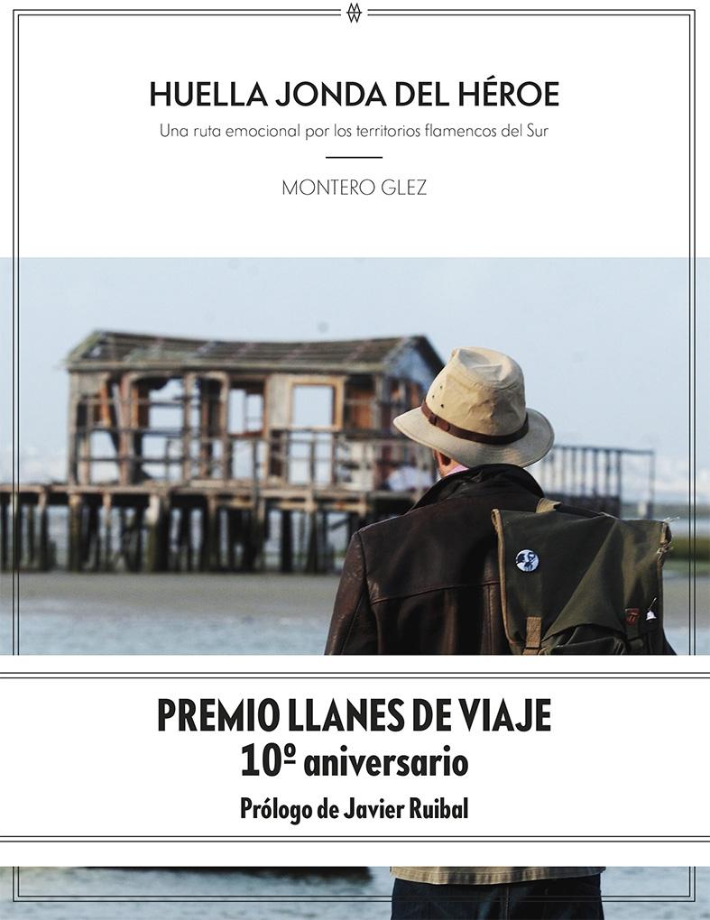 Huella jonda del héroe "Una ruta emocional por los territorios flamencos del Sur"