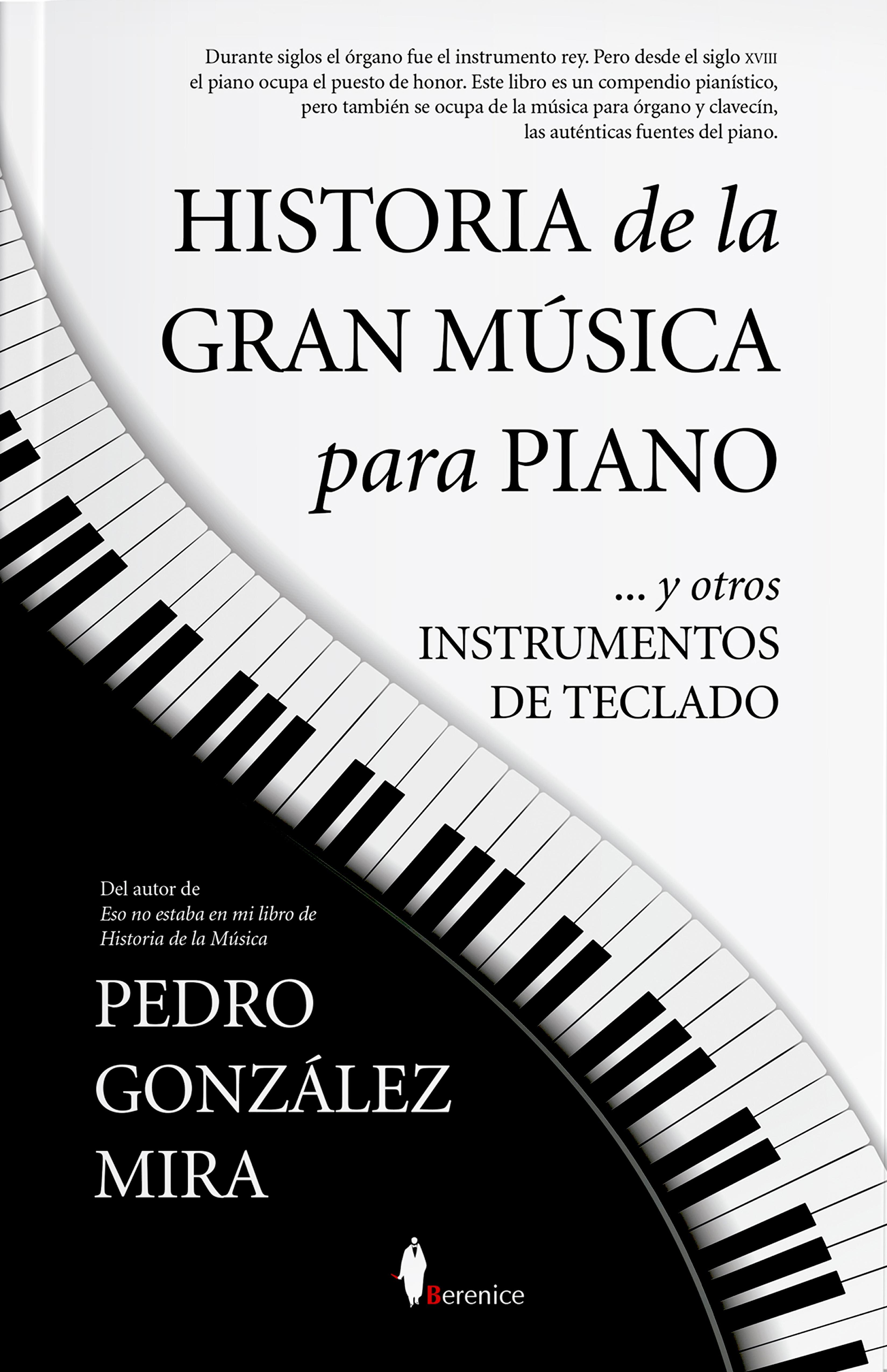 Historia de la gran música para piano "... y otros instrumentos de teclado"
