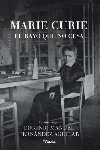 Marie Curie "Ciencia y vida"