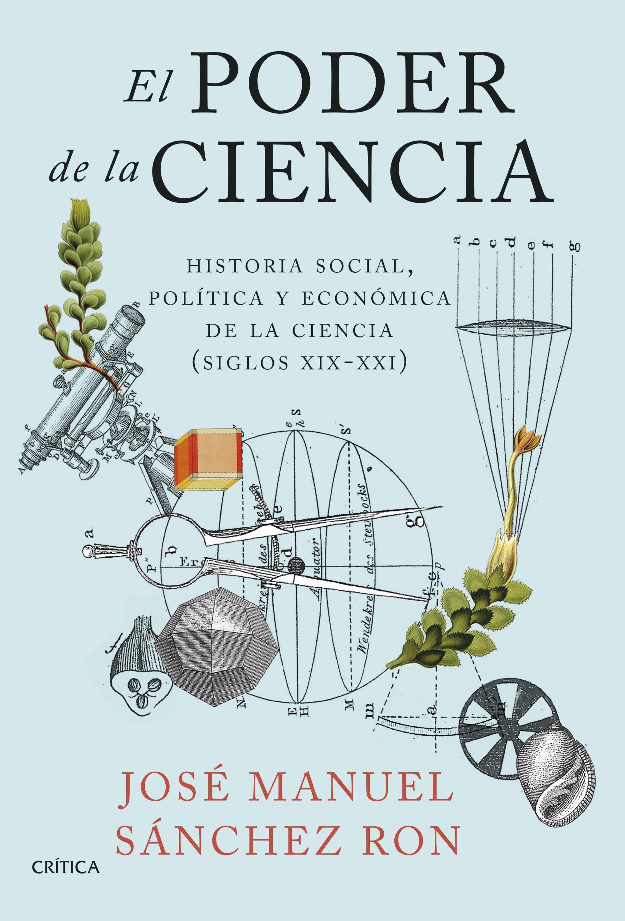 Poder de la ciencia, El "Historia social, política y económica de la ciencia (siglos XIX-XXI)"