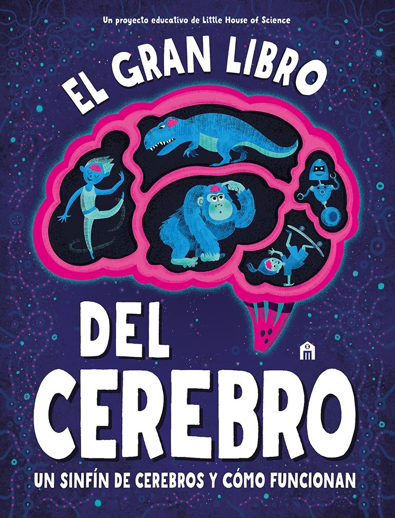 Gran libro del cerebro, El "El apasionante mundo del cerebro explicado a los niños"