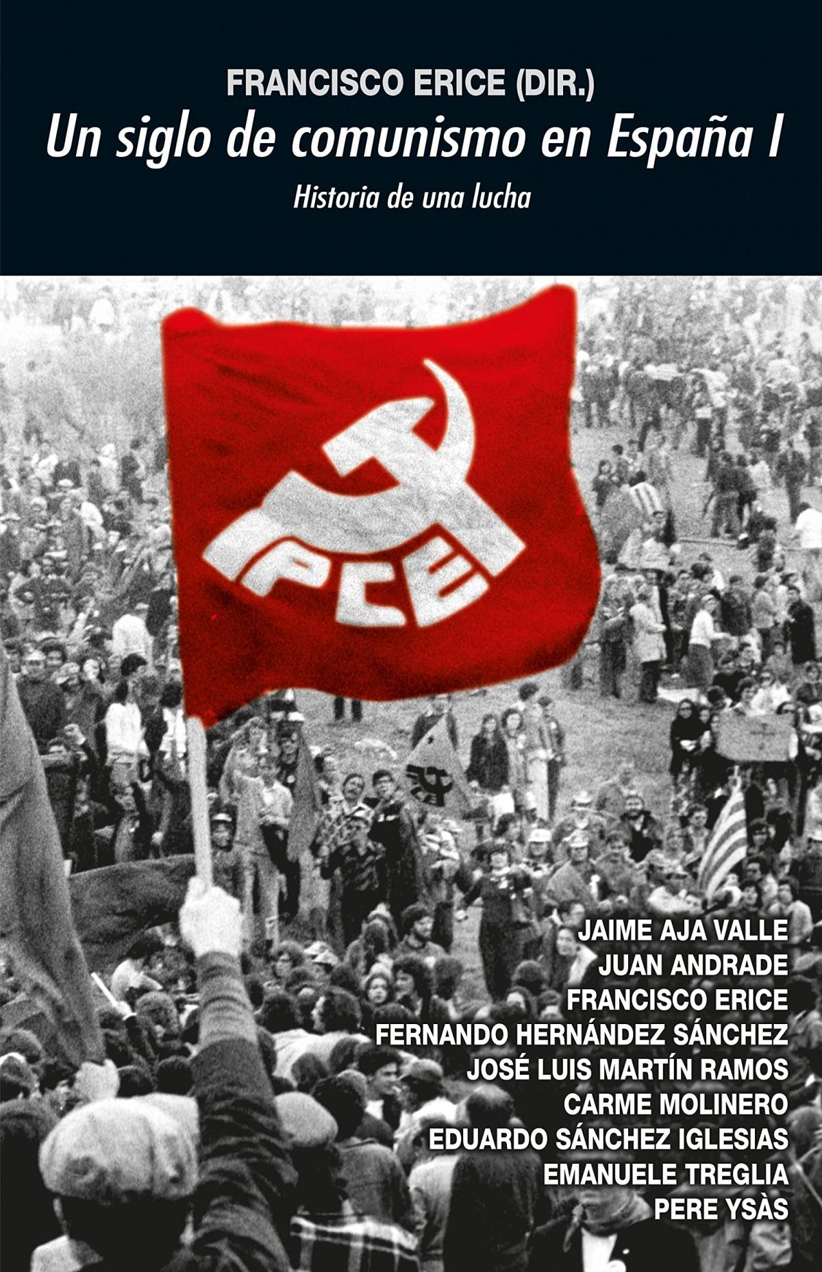 Siglo de comunismo en España I, Un "Historia de una lucha"