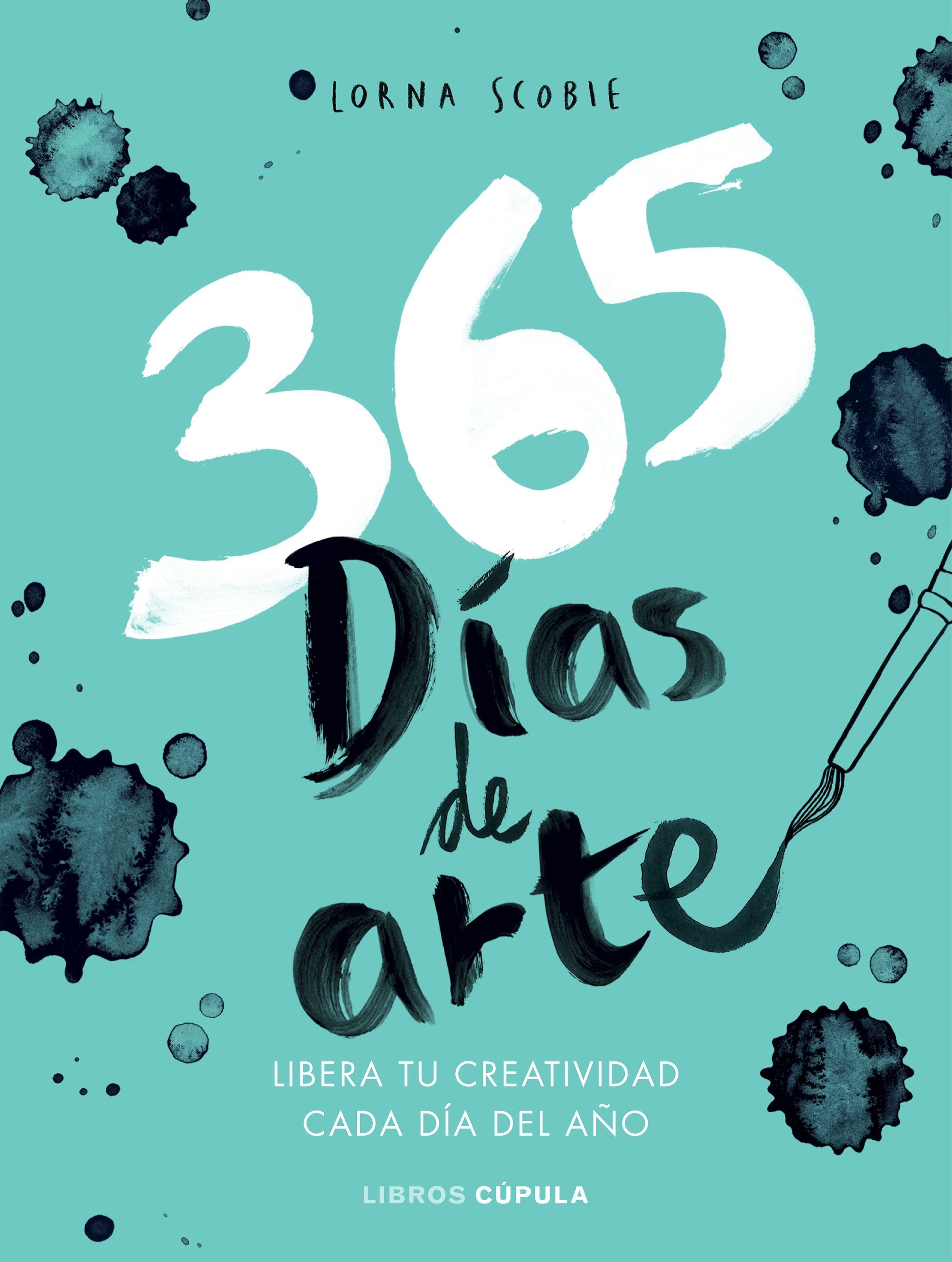 365 días de arte "Libera tu creatividad cada día del año"