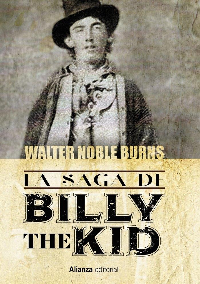 Saga de Billy the Kid, La "Un clásico americano. La historia más auténtica jamás contada sobre el m"