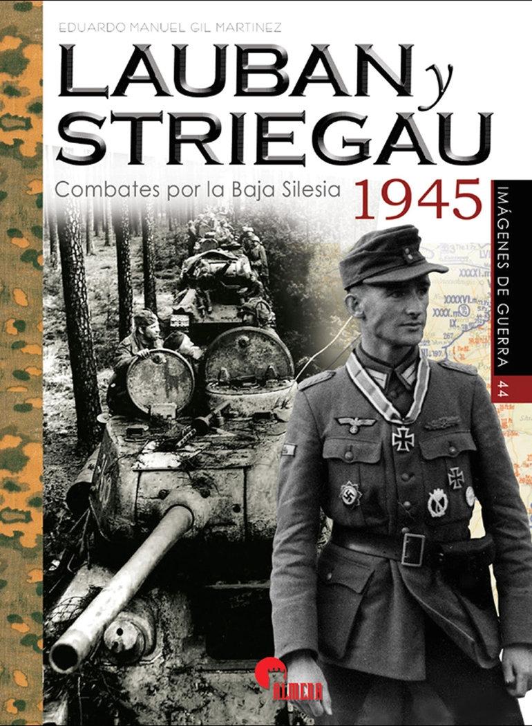 Lauban y Striegau "Combates por la Baja Silesia 1945"