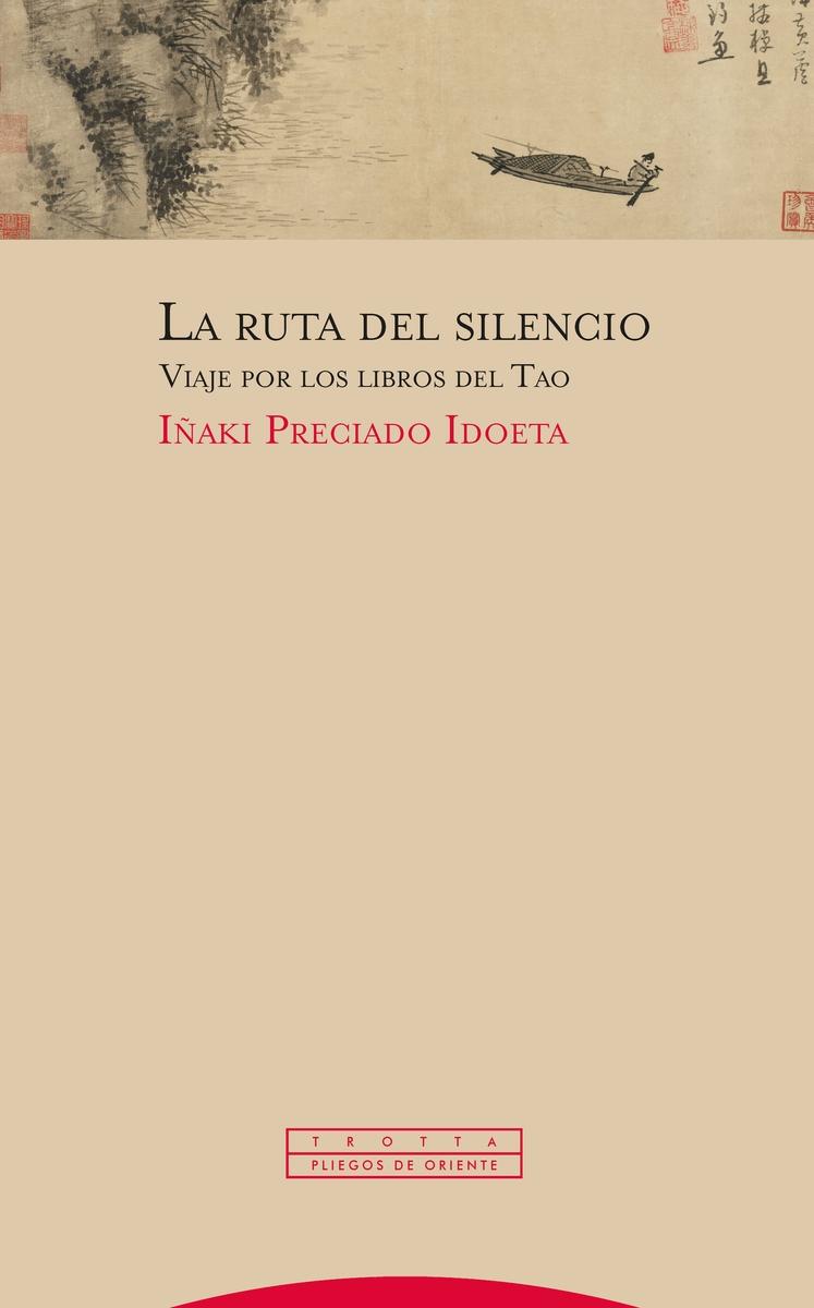 Ruta del silencio, La "Viaje por los libros del Tao"