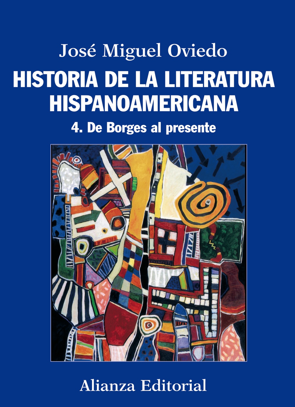 Historia de la literatura hispanoamericana 4 "De Borges al presente"