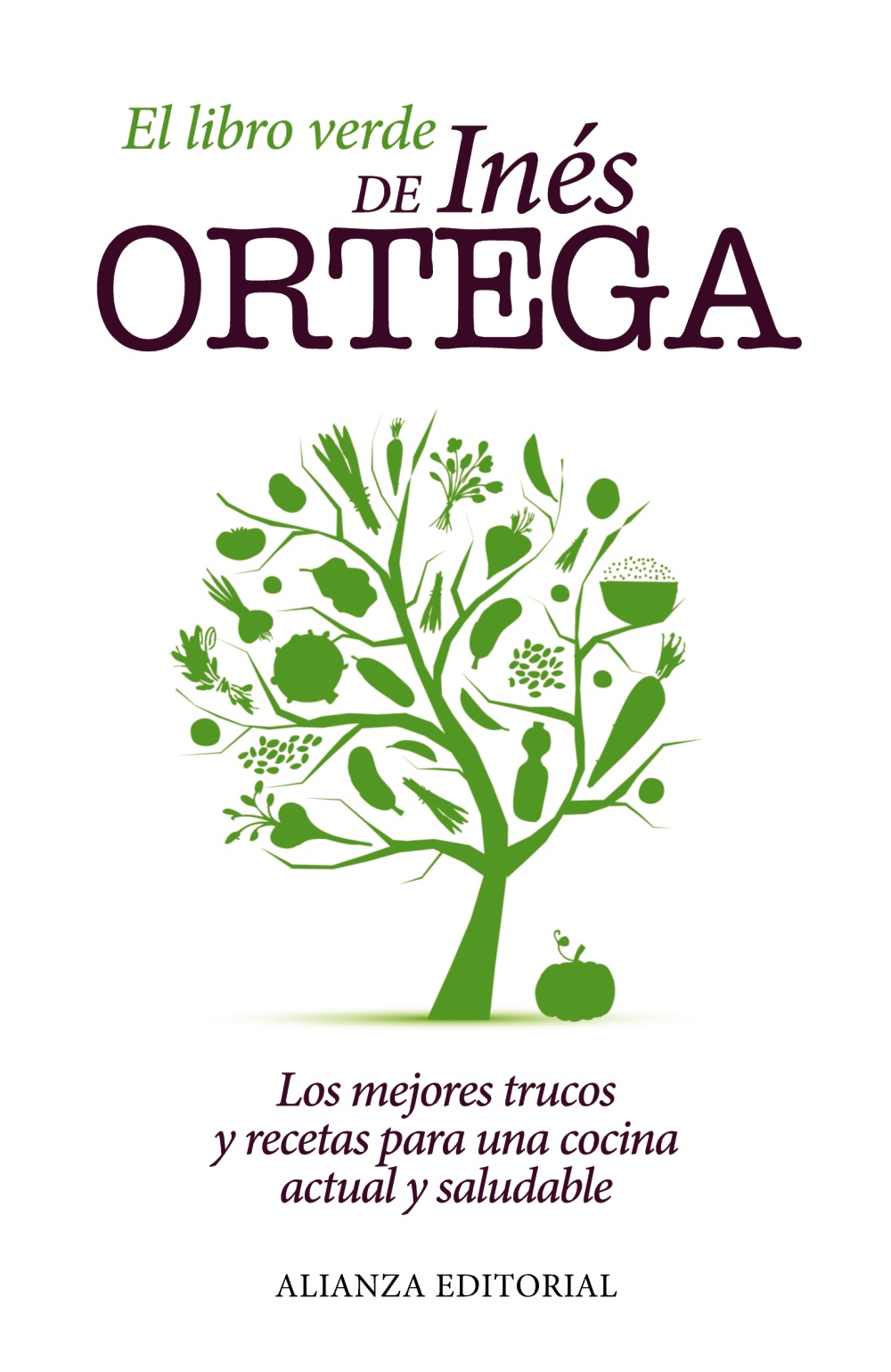 Libro Verde de Inés Ortega, El "Los Mejores Trucos y Recetas para una Cocina actual y saludable"