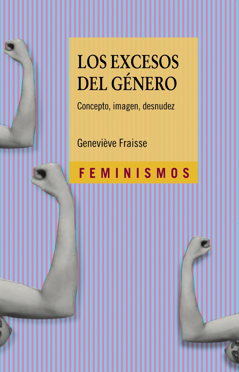 Excesos del género, Los