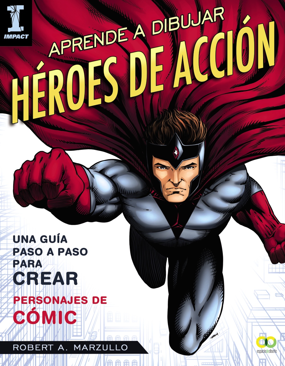 Aprende a dibujar héroes en acción "Personajes de cómic"