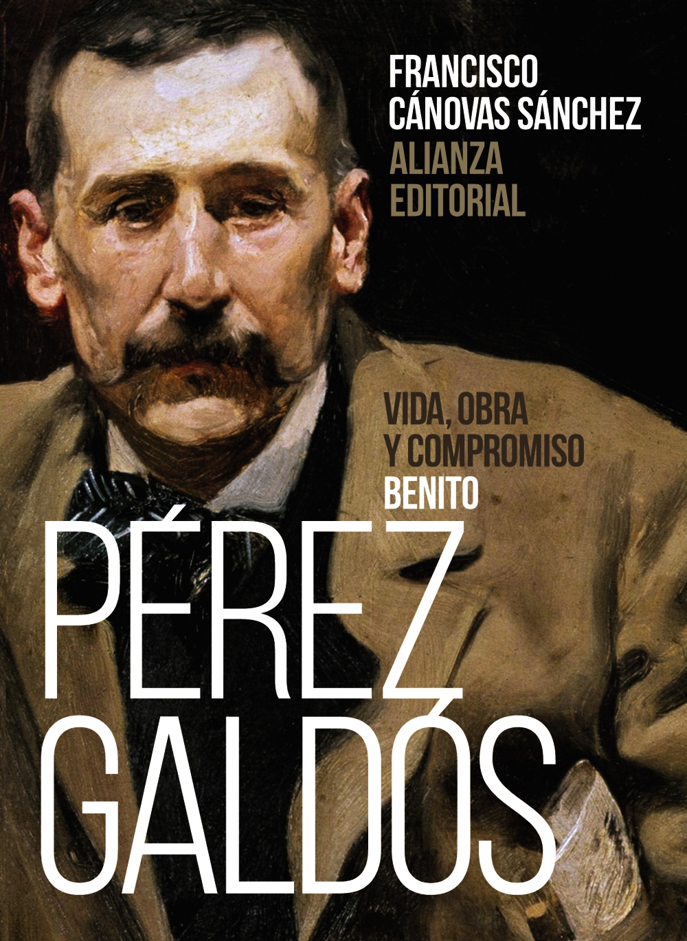 Vida, obra y compromiso Benito Pérez Galdós