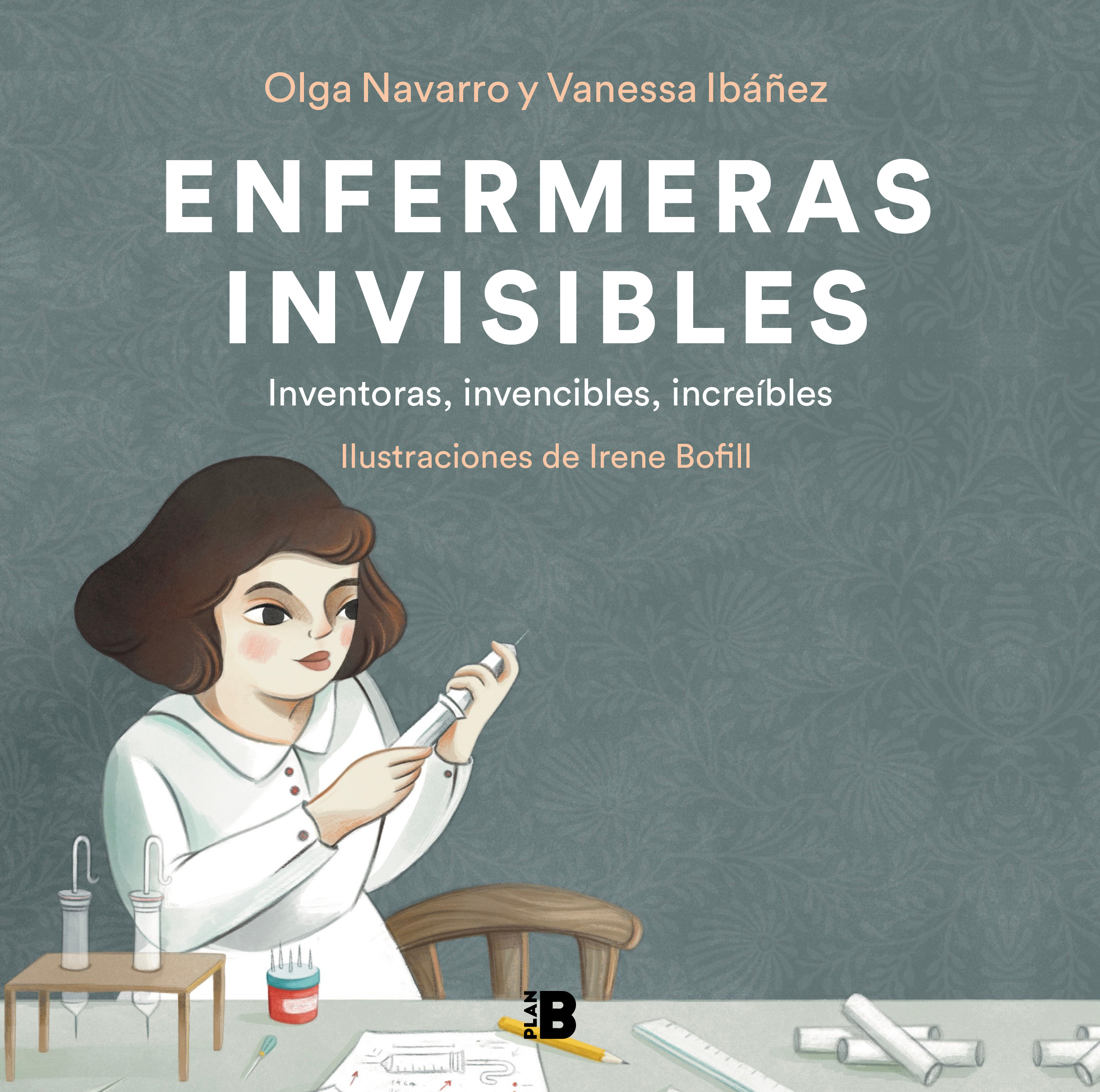 Enfermeras invisibles "Inventoras, invencibles, increíbles"
